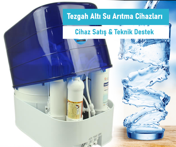 Tezgah Altı Su Arıtma Cihazı