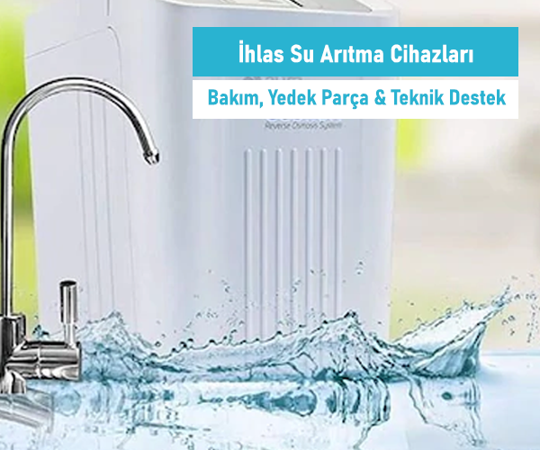 İhlas Su Arıtma Cihaz Bakımı